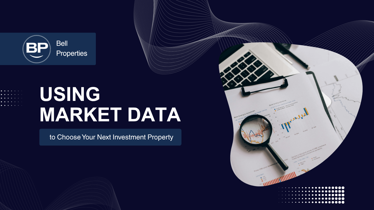 Using Market Data to Choose Your Next Investment Property